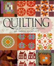 Cover of: Quilting: Quotations Celebrating an American Legacy (Classic Miniatures)