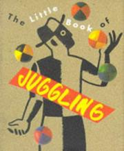 Cover of: The little book of juggling by Richard Dingman