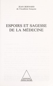 Cover of: Espoirs et sagesse de la médecine by Bernard, Jean