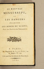 Cover of: Le nouveau Mississipi, ou Les dangers d'habiter les bords du Scioto by Roux sergent-majeur du District des Prémontés