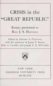 Cover of: Crisis in the "Great republic" by Edited by Gaetano L. Vincitorio, with the assistance of James E. Bunce, Elisa A. Carrillo, and Joseph F. X. McCarthy.