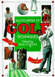 Cover of: The encyclopedia of golf techniques by edited by Paul Foston.