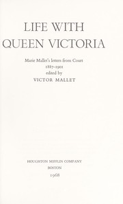 Cover of: Life with Queen Victoria; Marie Mallet's letters from court, 1887-1901 by 