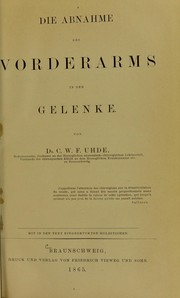 Die Abnahme des Vorderarms in dem Gelenke by Carl Wilhelm Friedrich Uhde