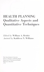 Cover of: Health planning: qualitative aspects and quantitative techniques. by William A. Reinke