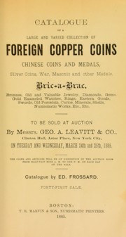 Cover of: Catalogue of a large and varied collection of foreign copper coins, Chinese coins and medals, silver coins, war, masonic and other medals