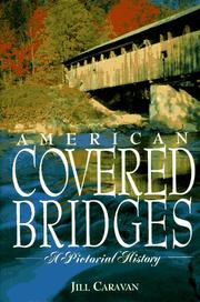 Cover of: American covered bridges: a pictorial history