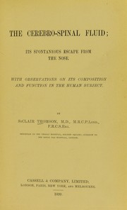 The cerebro-spinal fluid; its spontaneous escape from the nose by Thomson, St. Clair Sir