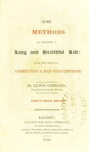 Cover of: Sure methods of attaining a long and healthful life : with the means of correcting a bad constitution