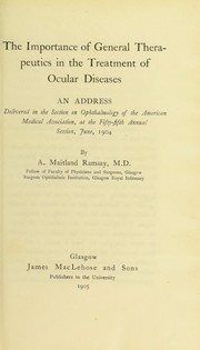 Cover of: The importance of general therapeutics in the treatment of ocular diseases by A. Maitland Ramsay