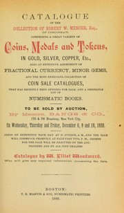 Cover of: Catalogue of the collection of Robert W. Mercer ... comprising a great variety of coins, medals and tokens, in gold, silver, copper ... fractional currency, minor gems ... coin sale catalogues ...
