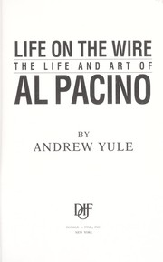 Cover of: Life on the wire: the life and art of Al Pacino