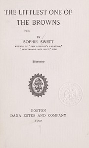 Cover of: The littlest one of the Browns by Sophie Swett