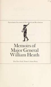 Cover of: Memoirs of Major General William Heath. by Heath, William
