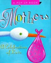 Cover of: Mothers: A Celebration of Love (Miniature Pop-Up Book)