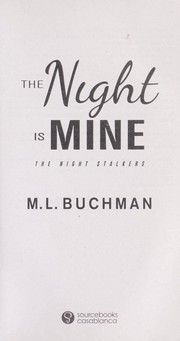 The night is mine by M. L. Buchman