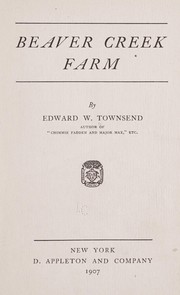 Cover of: Beaver Creek farm by Edward Waterman Townsend