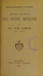 Cover of: Studi clinici sulle affezioni emorragiche by Pietro Albertoni, Pietro Albertoni