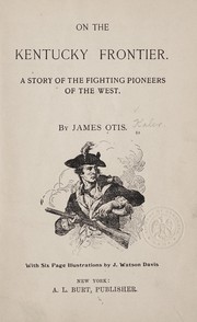 Cover of: On the Kentucky frontier: a story of the fighting pioneers of the West