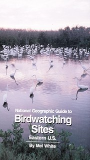 National Geographic guide to birdwatching sites by Mel White