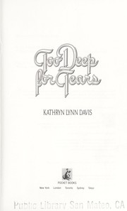 Cover of: Too deep for tears by Kathryn Lynn Davis