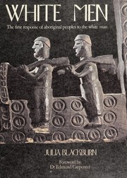 Cover of: The white men: the first response of aboriginal peoples to the white man