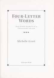 Cover of: Four-letter words: and other secrets of a crossword insider