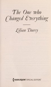 Cover of: The One Who Changed Everything by Lilian Darcy, Lilian Darcy