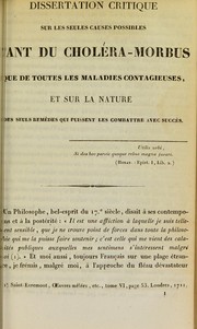 Dissertation critique sur les seules causes possibles tant du chol©♭ra-morbus que de toutes les maladies contagieuses by Louis Fran©ʹois Graslin