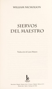 Cover of: Siervos del maestro by William Nicholson