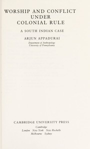 Cover of: Worship and conflict under colonial rule by Arjun Appadurai