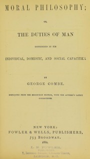 Cover of: Moral philosophy: or, The duties of man considered in his individual, domestic, and social capacities