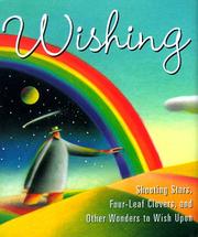 Cover of: Wishing: Shooting Stars, Four-Leaf Clovers and Other Wonders to Wish upon (Miniature Editions)
