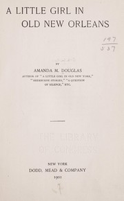 Cover of: A little girl in old New Orleans by Douglas, Amanda Minnie