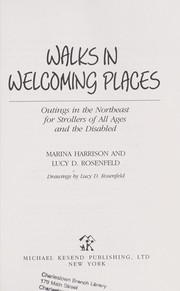 Cover of: Welcoming places: walks in the northeast for the not so young and the disabled