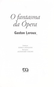 Cover of: O fantasma da Ópera by Gaston Leroux