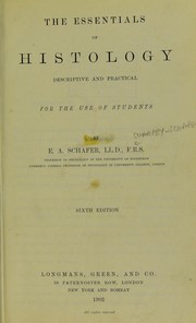 Cover of: The essentials of histology, descriptive and practical, for the use of students by Edward Albert Sharpey-Schäfer 