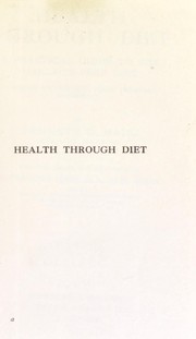 Cover of: Health through diet : a practical guide to the uric-acid-free diet, founded on eighteen years' personal experience