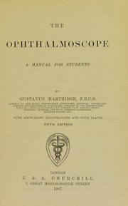 Cover of: The ophthalmoscope: a manual for students