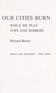 Cover of: Our cities burn, while we play cops and robbers.