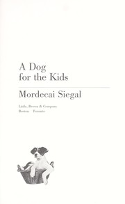 Cover of: A dog for the kids by Mordecai Siegal