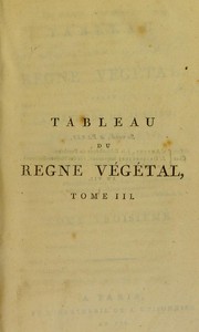 Cover of: Tableau du r©·gne v©♭g©♭tal, selon la m©♭thode de Jussieu by Étienne Pierre Ventenat