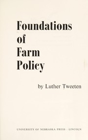 Cover of: Foundations of farm policy by Luther G. Tweeten