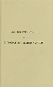 Cover of: An introduction to pathology and morbid anatomy by Stanley Boyd, T. Henry Green