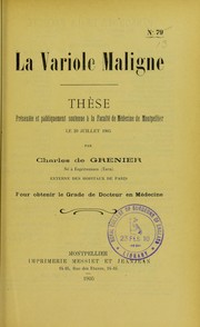 Cover of: La variole maligne: th©·se pr©♭sent©♭e et publiquement soutenue ©  la Facult©♭ de m©♭decine de Montpellier le 29 juillet 1905