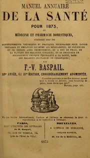 Cover of: Manuel annuaire de la sant©♭ pour 1873, ou, M©♭decine et pharmacie domestiques ...