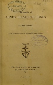 Memorials of Agnes Elizabeth Jones by Jones, J.