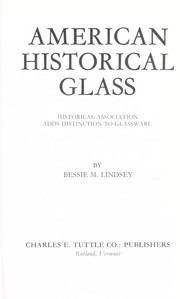 Cover of: American historical glass; historical association adds distinction to glassware by 