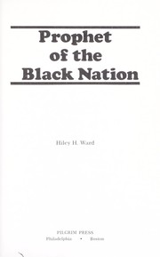 Cover of: Prophet of the black nation | Hiley H. Ward