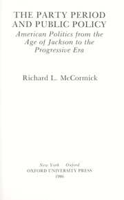 Cover of: The party period and public policy: American politics from the Age of Jackson to the Progressive Era